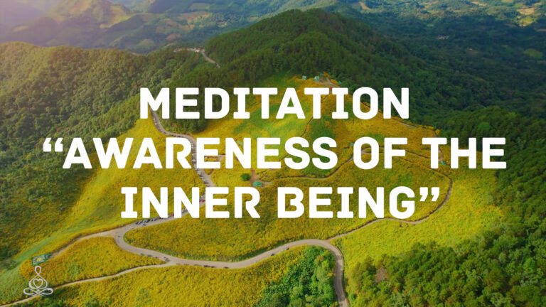 Meditation “Awareness of the Inner Being”