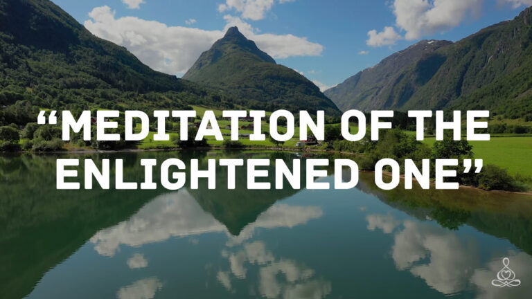 Meditation “Meditation of the enlightened ONE”