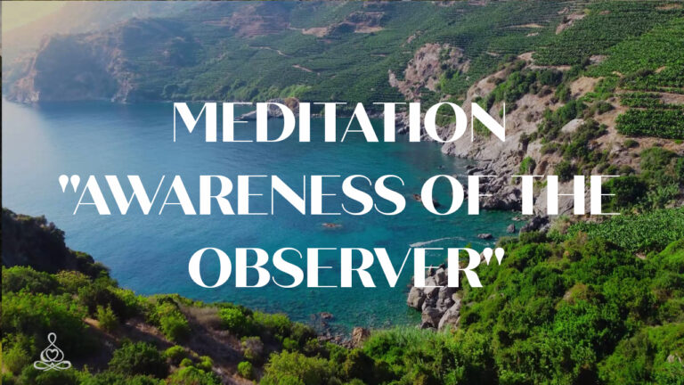 Meditation “Awareness of the Observer”