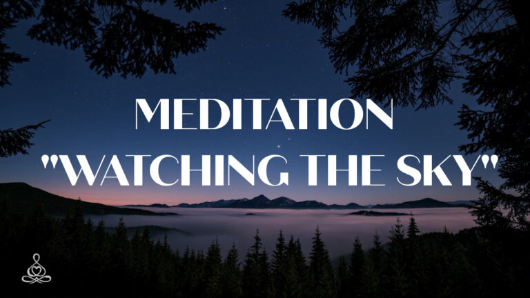 Meditation “Watching the sky”
