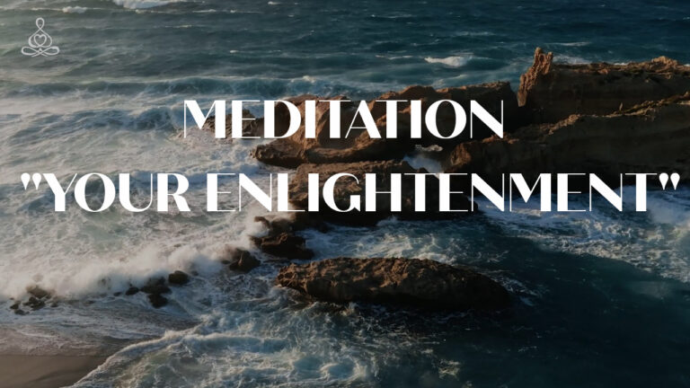 Meditation “Your enlightenment”