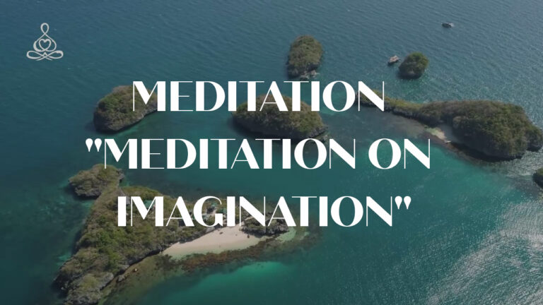 Meditation “Meditation on Imagination”