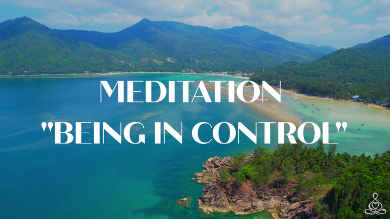 Meditation “Being in control”