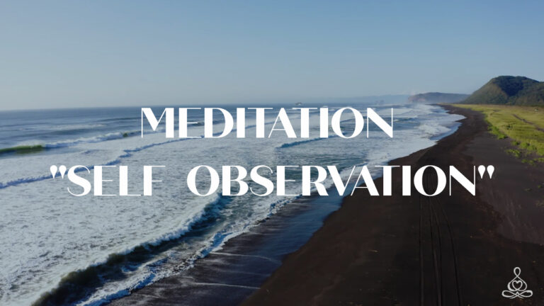 Meditation “Self Observation”