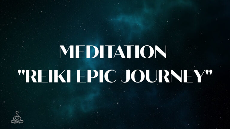 Meditation “Epic Reiki Journey”