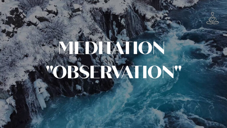 Meditation “Observation”