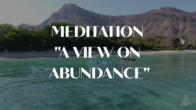 Meditation “A view on Abundance”