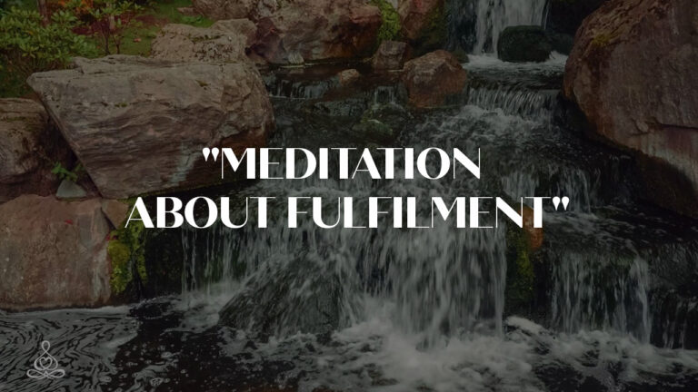 Meditation “Meditation about Fulfilment”
