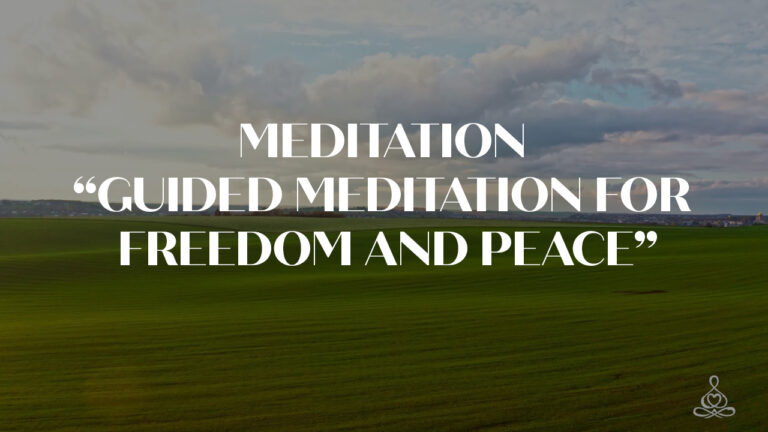 Meditation“Guided Meditation forFreedom and Peace”